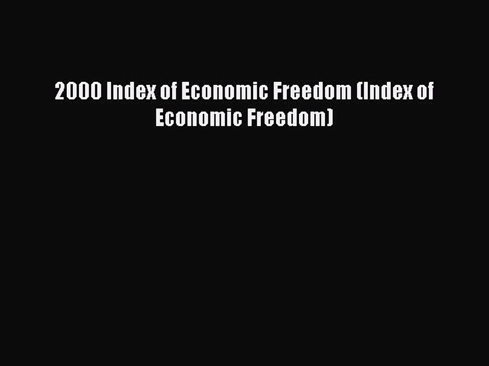 2000 Index of Economic Freedom (Index of Economic Freedom)  Free PDF