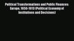 Political Transformations and Public Finances: Europe 1650-1913 (Political Economy of Institutions