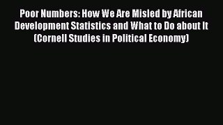 Poor Numbers: How We Are Misled by African Development Statistics and What to Do about It (Cornell