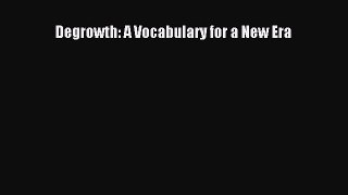 Degrowth: A Vocabulary for a New Era Free Download Book