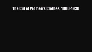 [PDF Download] The Cut of Women's Clothes: 1600-1930 [Read] Online