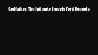 [PDF Download] Godfather: The Intimate Francis Ford Coppola [PDF] Full Ebook