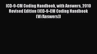 ICD-9-CM Coding Handbook with Answers 2010 Revised Edition (ICD-9-CM Coding Handbook (W/Answers))