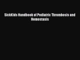 SickKids Handbook of Pediatric Thrombosis and Hemostasis  PDF Download