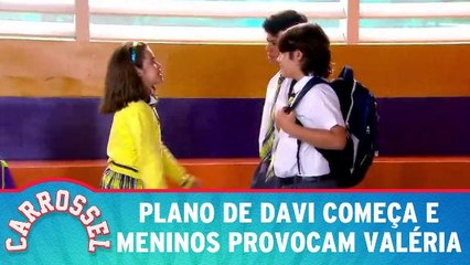Plano de Davi começa e meninos provocam Valéria