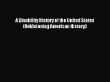 (PDF Download) A Disability History of the United States (ReVisioning American History) PDF