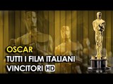 Oscar al miglior film straniero - Tutti i Film Italiani Vincitori (2015) HD