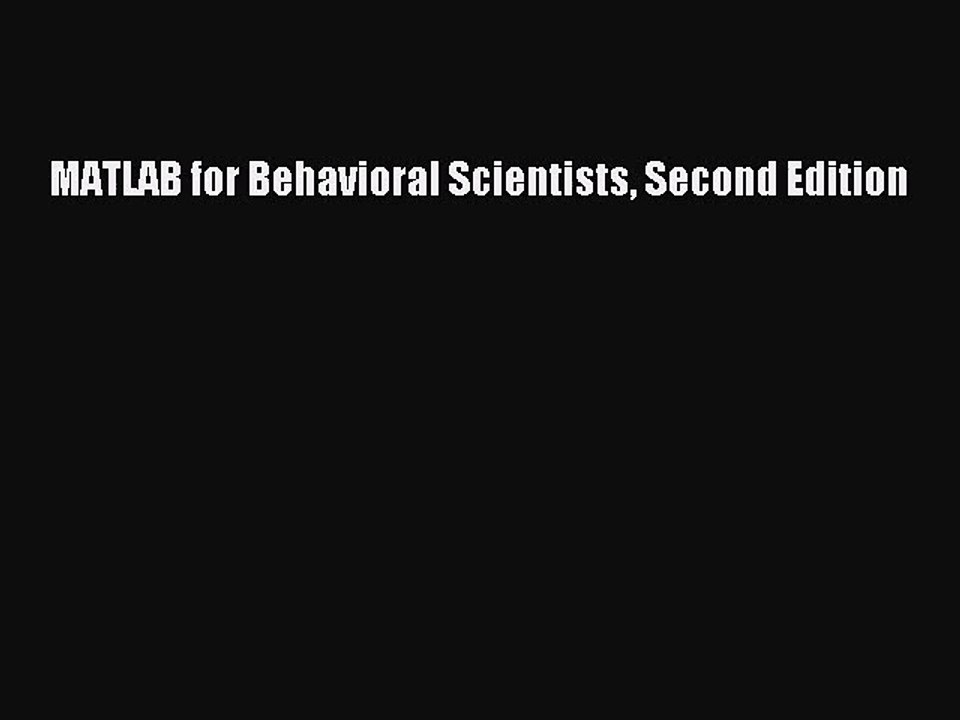 PDF Download MATLAB for Behavioral Scientists Second Edition PDF Full Ebook
