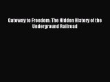 (PDF Download) Gateway to Freedom: The Hidden History of the Underground Railroad Download