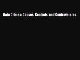 (PDF Download) Hate Crimes: Causes Controls and Controversies Read Online