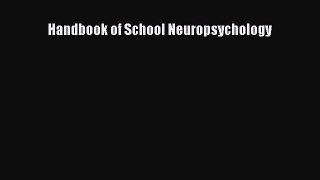 [PDF Download] Handbook of School Neuropsychology [PDF] Full Ebook