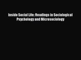 (PDF Download) Inside Social Life: Readings in Sociological Psychology and Microsociology Read