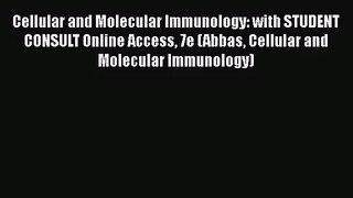 [PDF Download] Cellular and Molecular Immunology: with STUDENT CONSULT Online Access 7e (Abbas