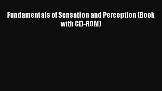 [PDF Download] Fundamentals of Sensation and Perception (Book with CD-ROM) [Download] Full