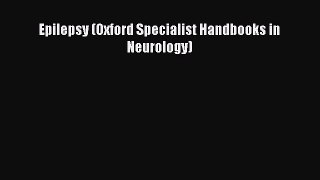[PDF Download] Epilepsy (Oxford Specialist Handbooks in Neurology) [Read] Online