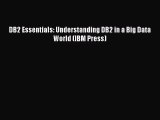 [PDF Download] DB2 Essentials: Understanding DB2 in a Big Data World (IBM Press) [PDF] Full