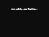 [PDF Download] African Rifles and Cartridges [Read] Online