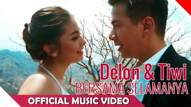 Delon & Tiwi Bersama Selamanya - Official Music Video - NAGASWARA