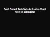 Teach Yourself Basic Website Creation (Teach Yourself: Computers)  Free Books
