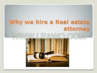 Why we hire a Real estate attorney