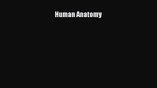 [PDF Download] Human Anatomy [Read] Online