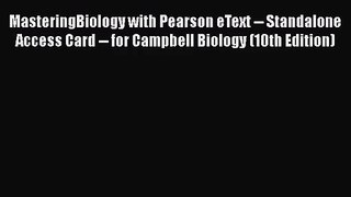 [PDF Download] MasteringBiology with Pearson eText -- Standalone Access Card -- for Campbell