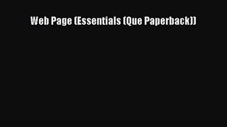 Web Page (Essentials (Que Paperback))  Free Books