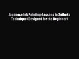 (PDF Download) Japanese Ink Painting: Lessons in Suiboku Technique (Designed for the Beginner)