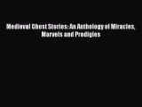 [PDF Download] Medieval Ghost Stories: An Anthology of Miracles Marvels and Prodigies [Download]