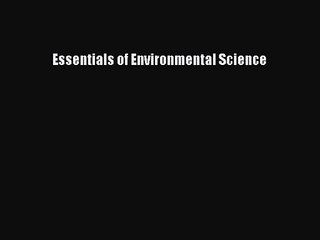 [PDF Download] Essentials of Environmental Science [PDF] Online