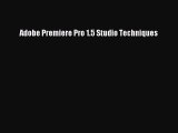 Adobe Premiere Pro 1.5 Studio Techniques  Free PDF