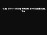 (PDF Download) Taking Sides: Clashing Views on Bioethical Issues 15/e Read Online