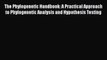 [PDF Download] The Phylogenetic Handbook: A Practical Approach to Phylogenetic Analysis and