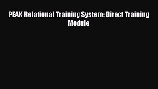 PEAK Relational Training System: Direct Training Module  Read Online Book