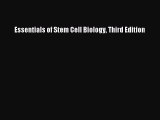 [PDF Download] Essentials of Stem Cell Biology Third Edition [Read] Online