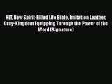 [PDF Download] NLT New Spirit-Filled Life Bible Imitation Leather Gray: Kingdom Equipping Through