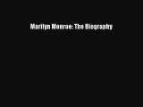 (PDF Download) Marilyn Monroe: The Biography PDF