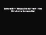 (PDF Download) Barbara Chase-Riboud: The Malcolm X Steles (Philadelphia Museum of Art) Read