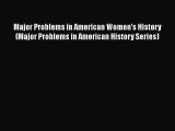 Major Problems in American Women's History (Major Problems in American History Series) Free