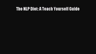 The NLP Diet: A Teach Yourself Guide Free Download Book