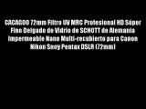 CACAGOO 72mm Filtro UV MRC Profesional HD S?per Fino Delgado de Vidrio de SCHOTT de Alemania