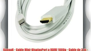 KanaaN - Cable Mini-DisplayPort a HDMI 1080p - Cable de 3 m - Video y audio transmisor - Blanco