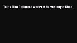[PDF Download] Tales (The Collected works of Hazrat Inayat Khan) [PDF] Online