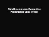 Digital Retouching and Compositing: Photographers' Guide (Power!)  Free Books