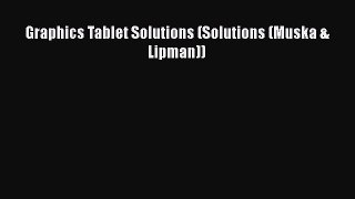 Graphics Tablet Solutions (Solutions (Muska & Lipman))  Free Books