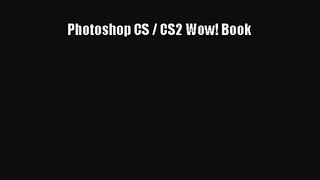 Photoshop CS / CS2 Wow! Book  Free Books