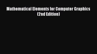 Mathematical Elements for Computer Graphics (2nd Edition) Free Download Book