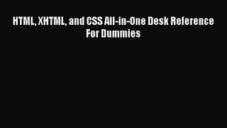 HTML XHTML and CSS All-in-One Desk Reference For Dummies  Free Books