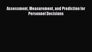 PDF Download Assessment Measurement and Prediction for Personnel Decisions PDF Full Ebook