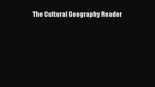 PDF Download The Cultural Geography Reader Read Full Ebook